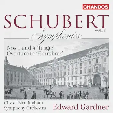 Symphonies, Vol. 3: Nos. 1 and 4 “Tragic” / Overture to “Fierrabras”