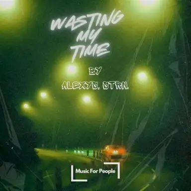 Wasting My Time