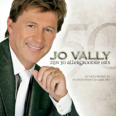 Zijn 50 allergrootste hits (Jo Vally wordt 50 en presenteert 30 jaar hits)