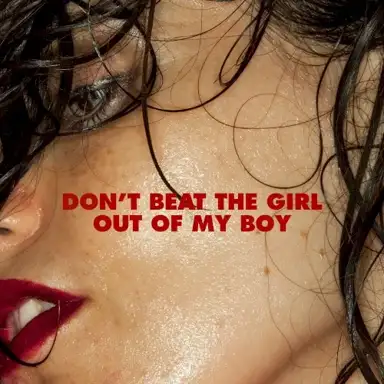Don’t Beat the Girl Out of My Boy