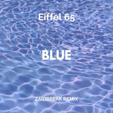 Blue (Zaidbreak remix)