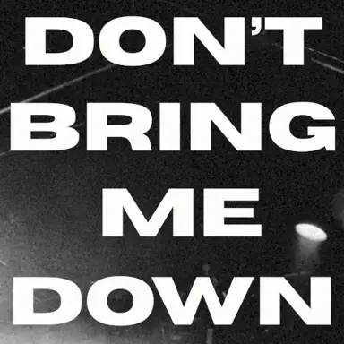 Don't Bring Me Down