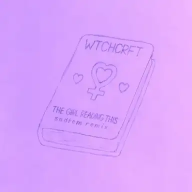 THE GIRL READING THIS (sadfem remix)