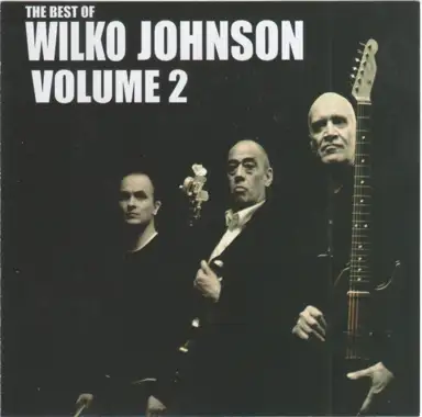 The Best of Wilko Johnson - Volume 1