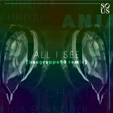 All I See (BAUGRUPPE90 Remix)