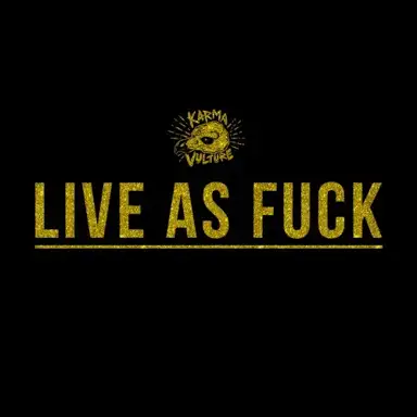 Live as Fuck