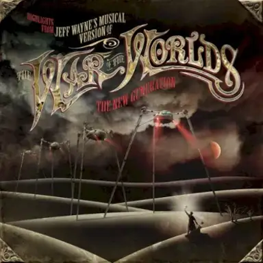 Highlights From Jeff Wayne’s Musical Version of The War of the Worlds: The New Generation