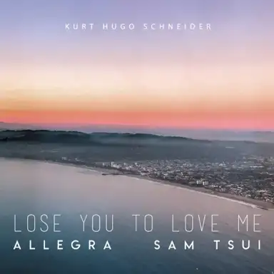 Lose You to Love Me