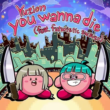 You Wanna Die