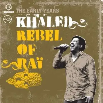 Rebel of Raï: The Early Years