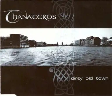 Dirty Old Town