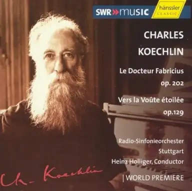 Le Docteur Fabricius, op. 202 / Vers la voûte étoilée, op. 129