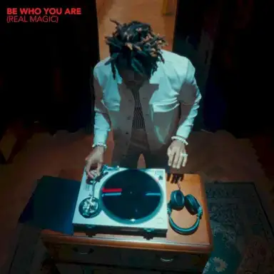 Be Who You Are (Real Magic)