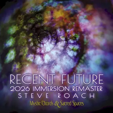Recent Future (2026 Immersion Remaster)