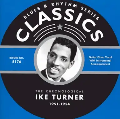 Blues & Rhythm Series: The Chronological Ike Turner 1951-1954