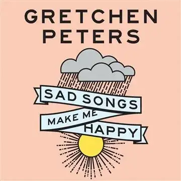 Sad Songs Make Me Happy