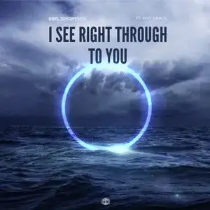 I See Right Through To You
