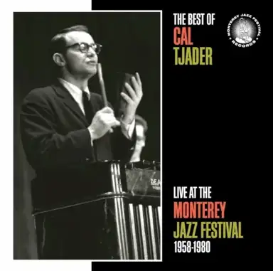 Best of Cal Tjader: Live at the Monterey Jazz Festival, 1958-1980