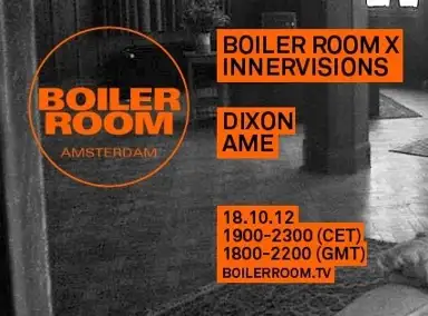 Boiler Room: Dixon b2b Âme in Amsterdam, Oct 25, 2012