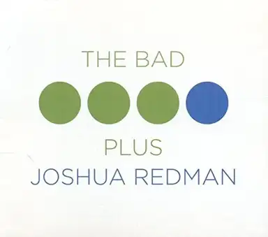 The Bad Plus Joshua Redman