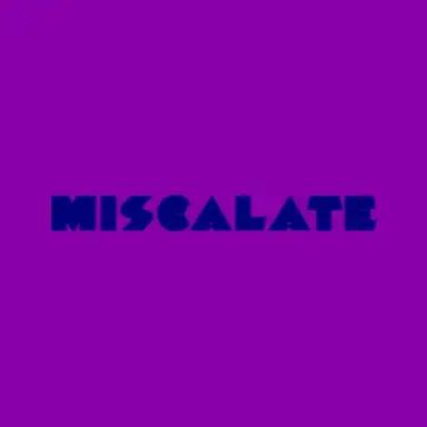 Miscalate