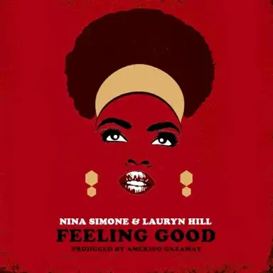 Nina Simone & Lauryn Hill: Feeling Good