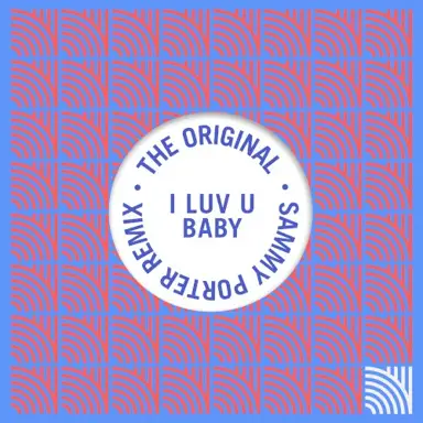 I Luv U Baby (Sammy Porter remix)