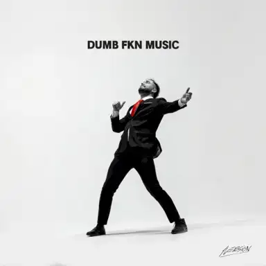 DUMB FKN MUSIC