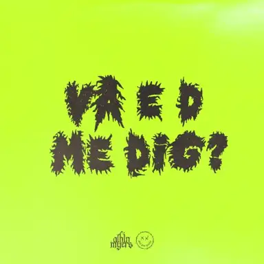 VA E D ME DIG?