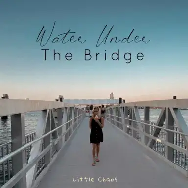 Water Under the Bridge