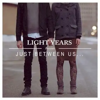 Just Between Us…