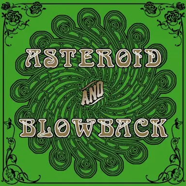 Asteroid And Blowback