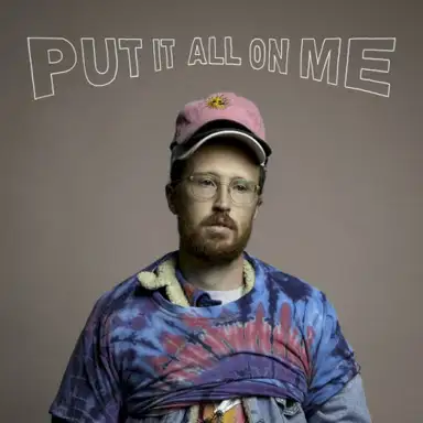 Put It All On Me