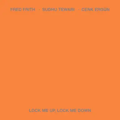Lock Me Up, Lock Me Down