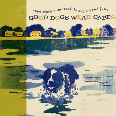 Good Dogs Wear Capes