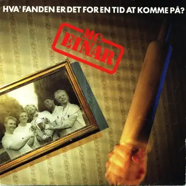 Hva' Fanden Er Det For En Tid At Komme På?