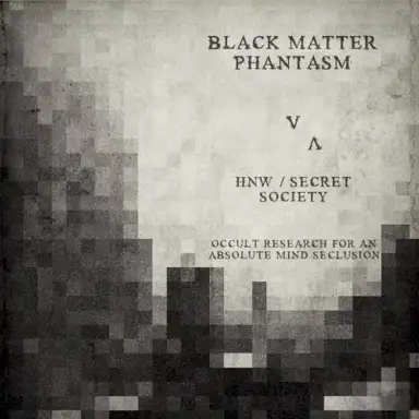 HNW a Secret Society - Occult Research For An Absolute Mind Seclusion