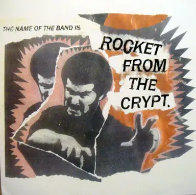 The Name of the Band Is Rocket From the Crypt