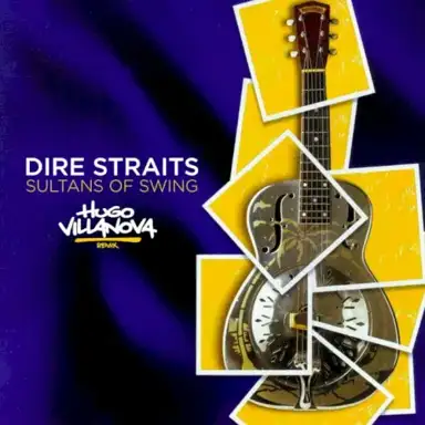 Sultans of Swing (Hugo Villanova remix)