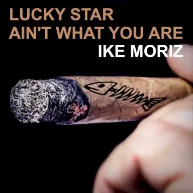 Lucky Star Ain't What You Are