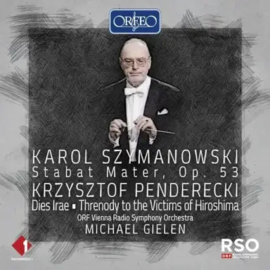 Szymanowski: Stabat Mater, op. 53 / Penderecki: Dies irae / Threnody to the Victims of Hiroshima