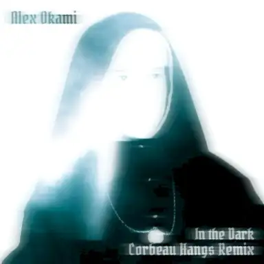 In the Dark (Corbeau Hangs remix version)