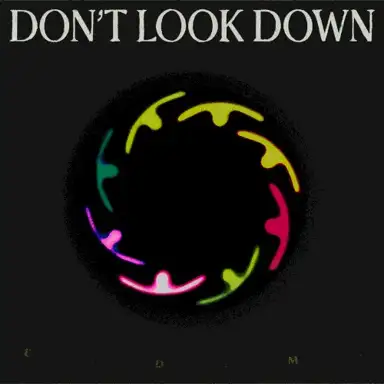 DON’T LOOK DOWN (Slow Magic remix)