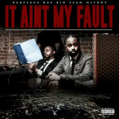 It Ain’t My Fault