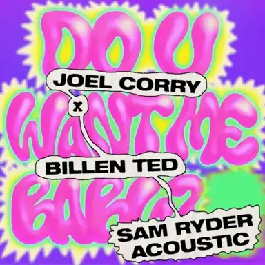 Do U Want Me Baby? (Sam Ryder acoustic)
