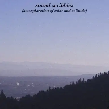 sound scribbles (an exploration of color and solitude)