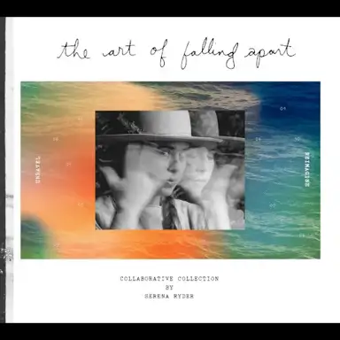 The Art of Falling Apart (Collaborative Collection)