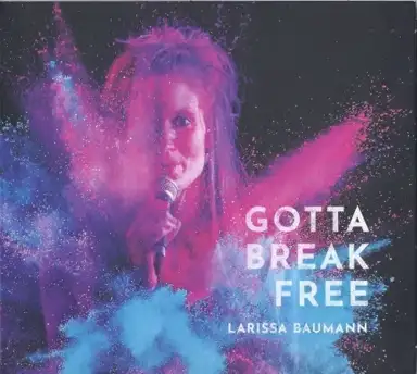 Gotta Break Free