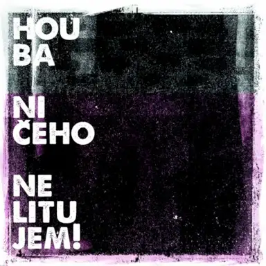 Ničeho nelitujem!