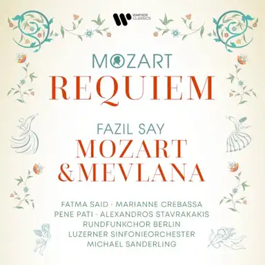 Mozart: Requiem / Say: Mozart & Mevlana